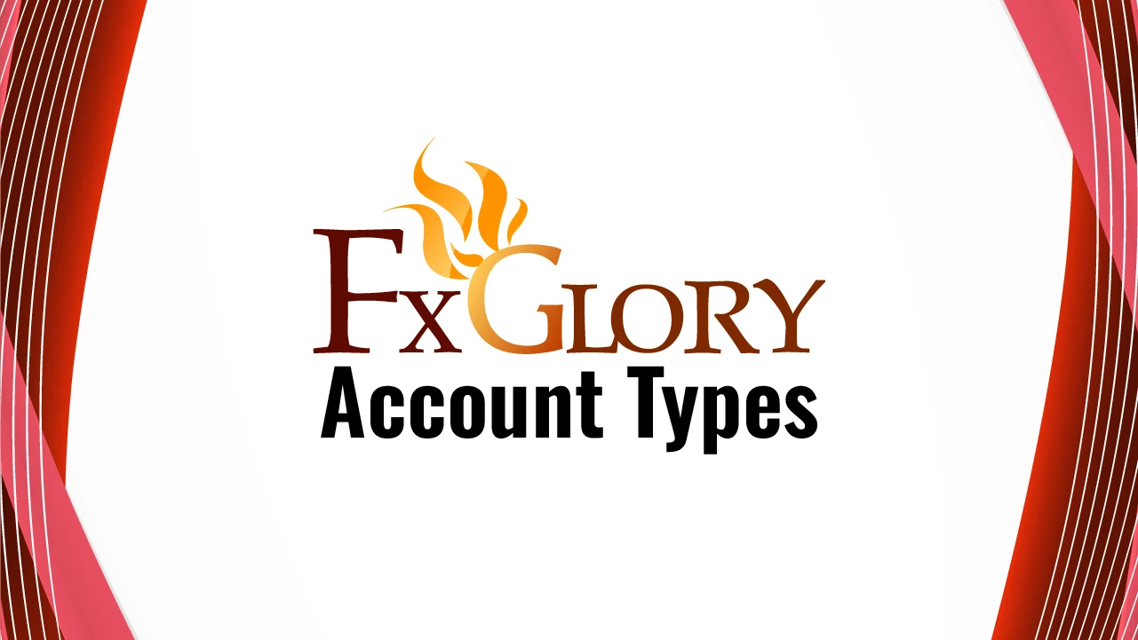 FXGlory Account Types Guide 2024